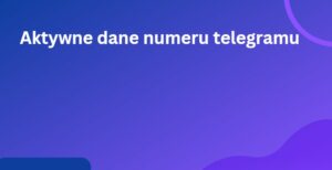 Aktywne dane numeru telegramu