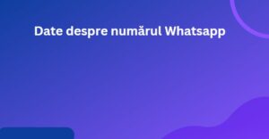 Date despre numărul Whatsapp